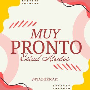 Muy Pronto Estad Atentos!